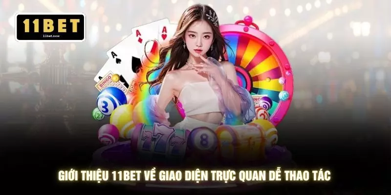 Giới thiệu 11bet 1 Giới thiệu 11BET về giao diện trực quan dễ thao tác