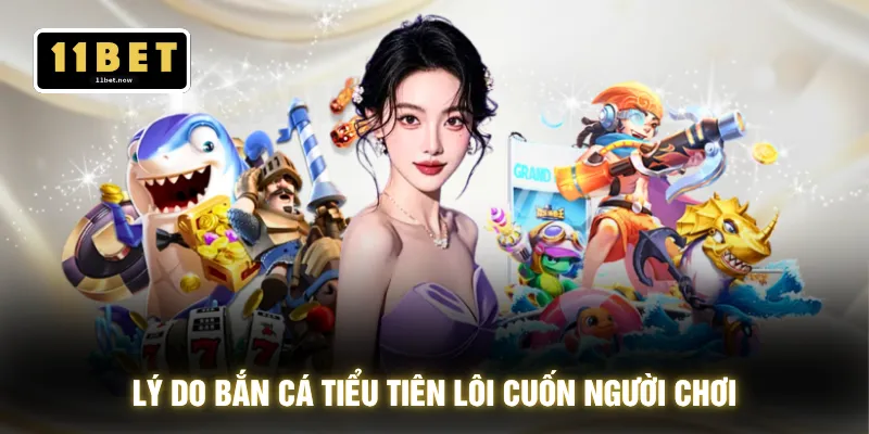 Bắn Cá Tiểu Tiên - Canh Góc Bắn Chuẩn Ăn Đậm 10/10 Ván 2 Lý do bắn cá tiểu tiên lôi cuốn người chơi
