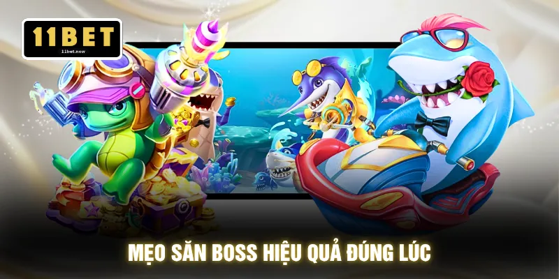 Chiến Lược Bắn Cá - Nhắm Mục Tiêu Lớn Săn Xu 100% Cơ Hội 4 Mẹo săn boss hiệu quả đúng lúc