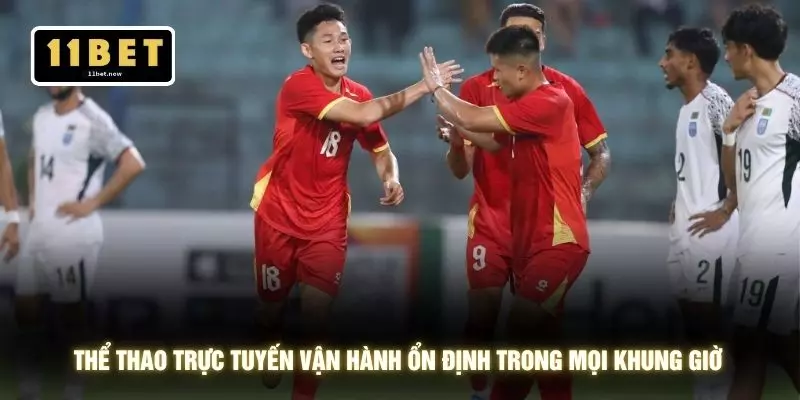 Thể thao trực tuyến vận hành ổn định trong mọi khung giờ